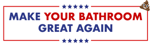 MAKE YOUR BATHROOM GREAT AGAIN